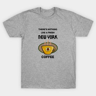 There's nothing like a fresh New York Coffee T-Shirt